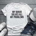 Banjo Problem Solver Tee 🎸 Funny Banjo Player Shirt - Country Music Shirt