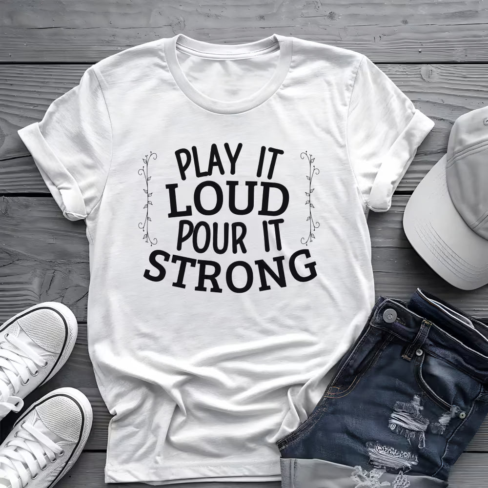 Play It Loud Tee 🎶 Drink Lover Shirt - Party Music Shirt