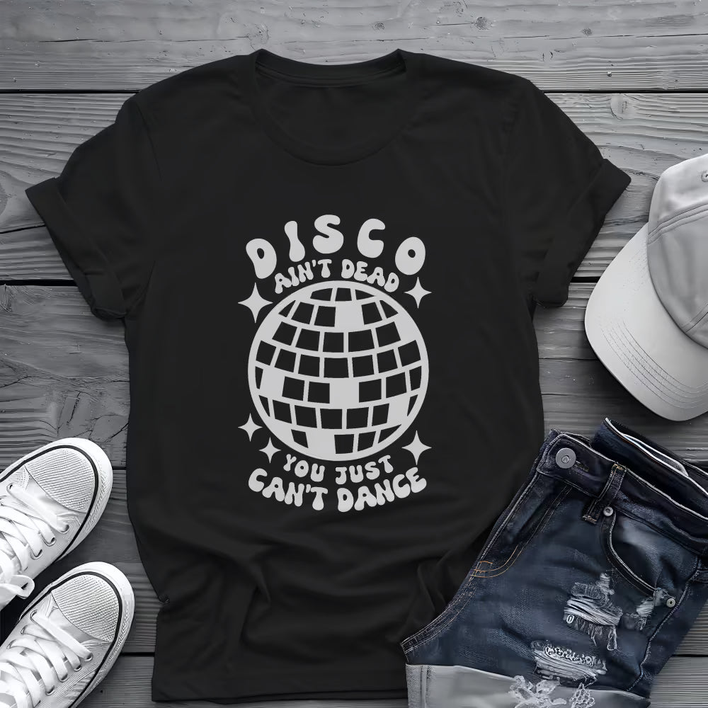 Disco Ain't Dead Tee 🕺 Funny Retro 70s Shirt - Disco Music Shirt
