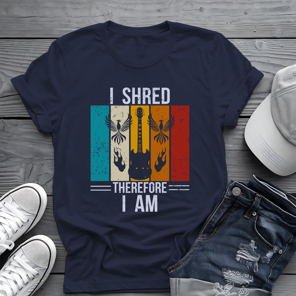 I Shred Therefore I Am T-Shirt 🎸 Guitar Shredder Philosophy Shirt