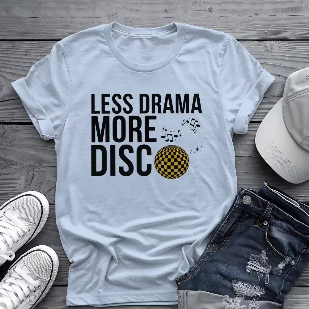 Less Drama More Disco Tee 🕺 Funny Retro 70s Shirt - Disco Music Shirt