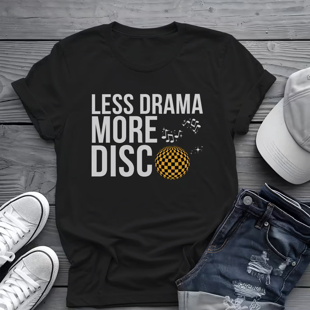 Less Drama More Disco Tee 🕺 Funny Retro 70s Shirt - Disco Music Shirt