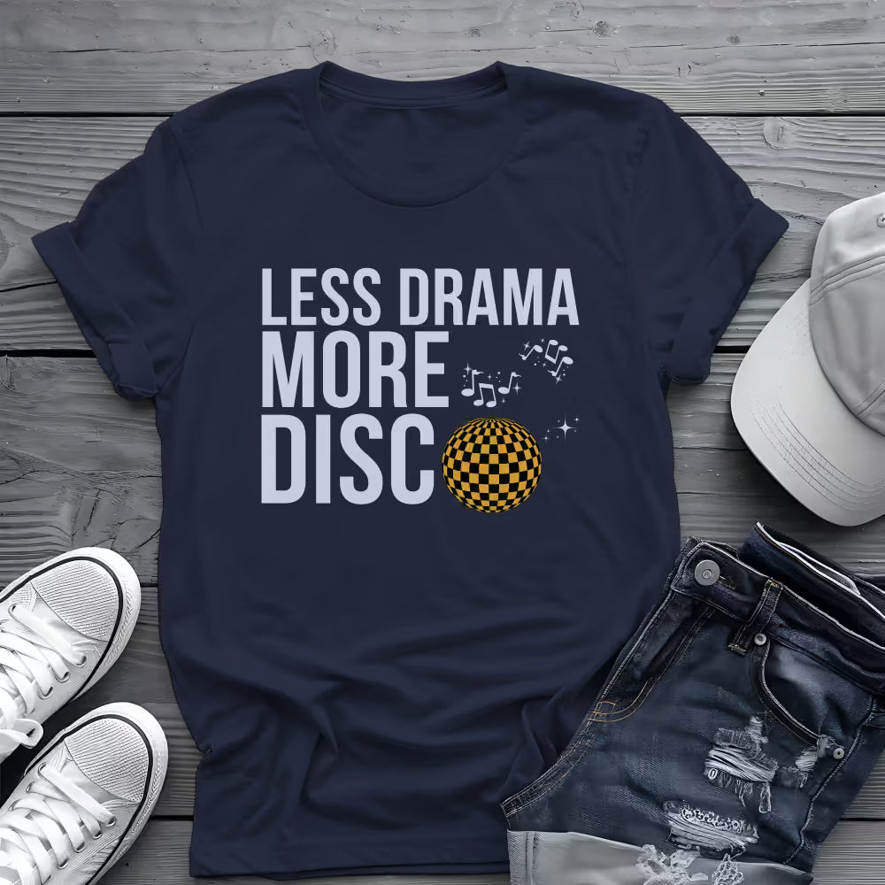 Less Drama More Disco Tee 🕺 Funny Retro 70s Shirt - Disco Music Shirt