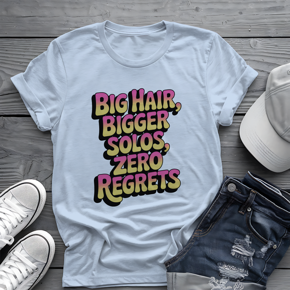 Big Hair & Solos Tee 🎸 80s Rock Attitude Shirt