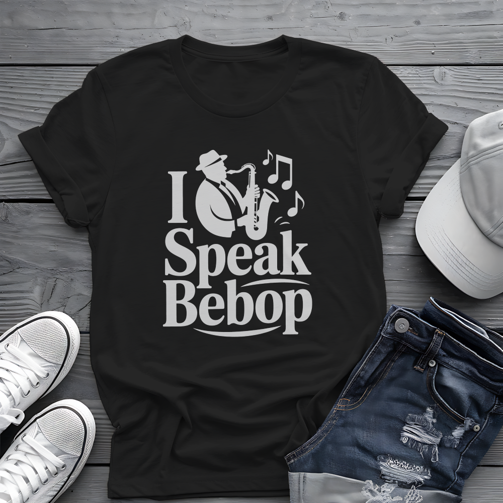 I Speak Bebop Tee 🎷 Funny Jazz Musician Shirt
