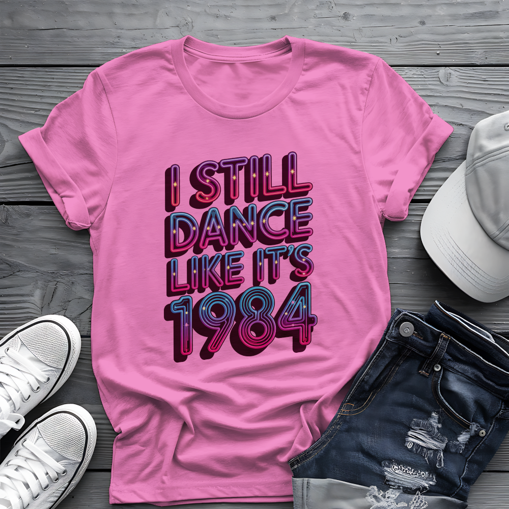 Dance Like 1984 Tee 🕺 80s Retro Music Nostalgia Shirt