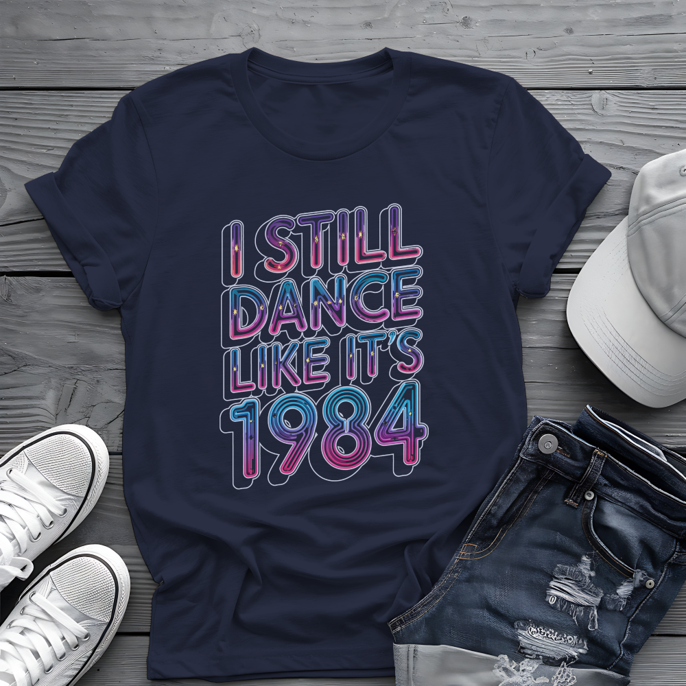 Dance Like 1984 Tee 🕺 80s Retro Music Nostalgia Shirt
