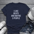 I Like Beats and Maybe 3 People Tee 🎧 Sarcastic Hip Hop Music Shirt