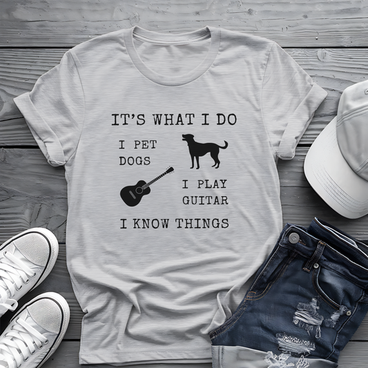 It's What I Do Tee 🐕🎸 Funny Dog & Guitar Shirt