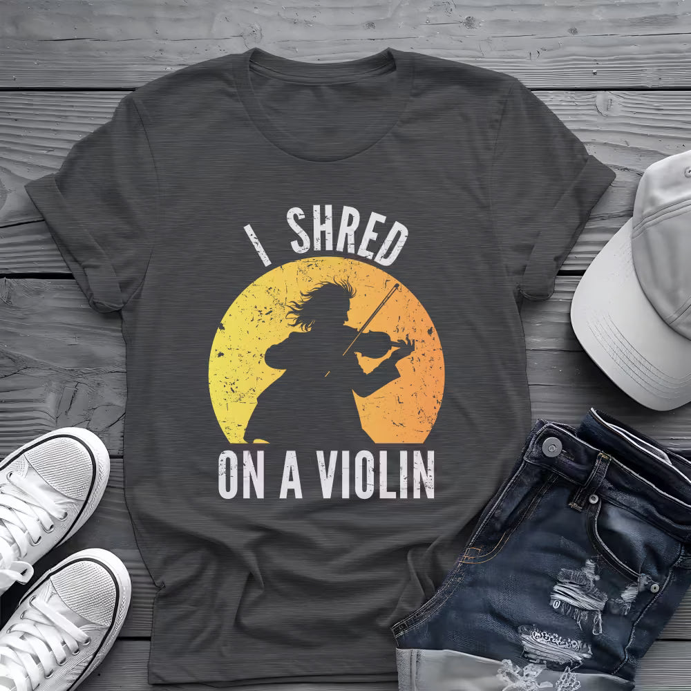 I Shred On A Violin Tee 🎻 Funny Violinist Shirt