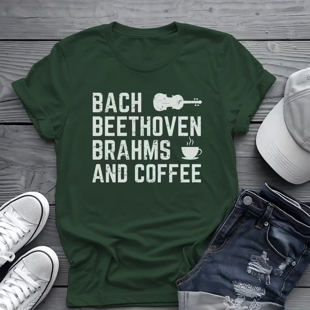 Bach Beethoven Brahms And Coffee Tee ☕ Funny Classical Music Shirt